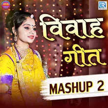 Vivah Geet Mashup - 2